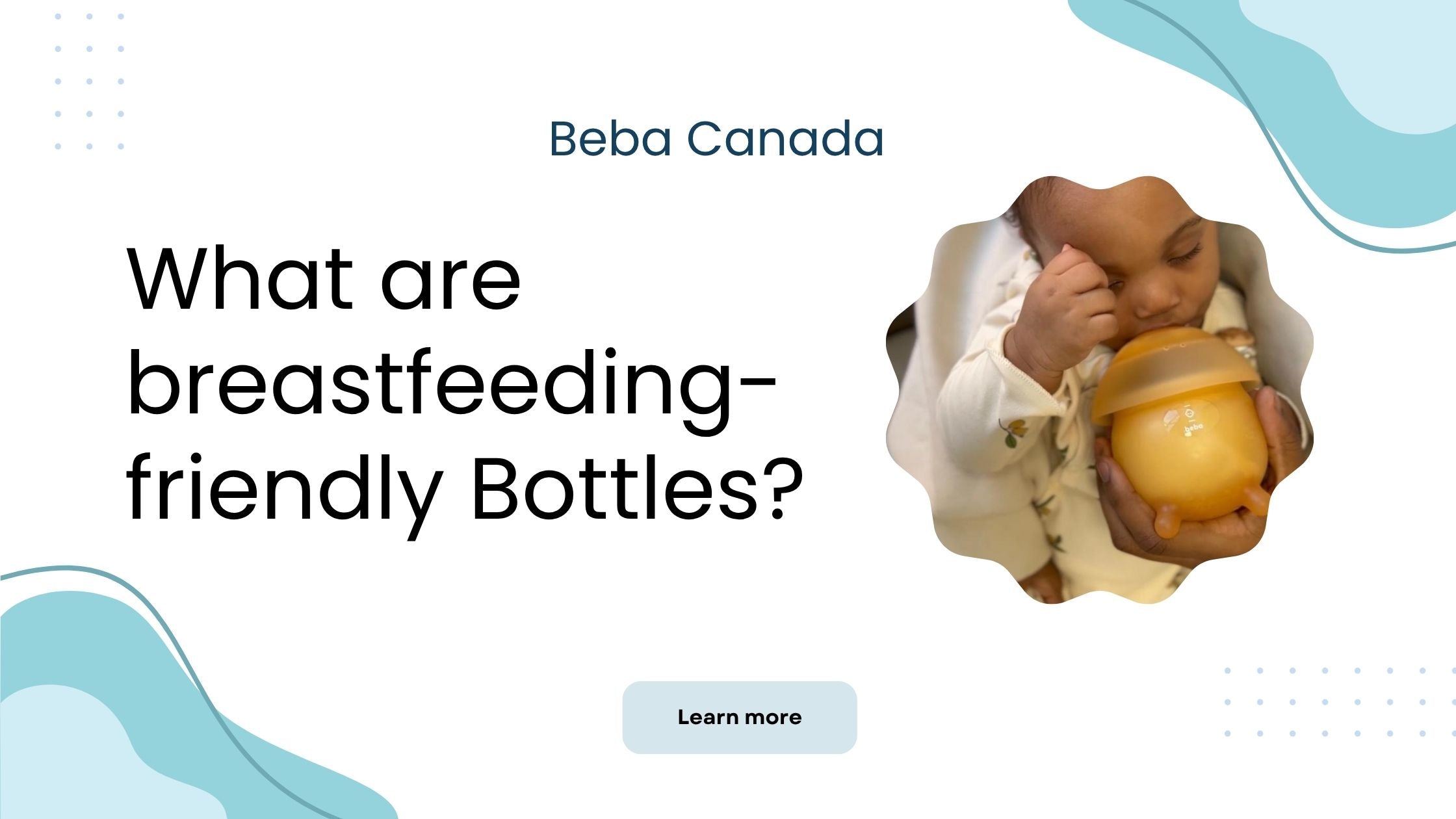 What are breastfeeding-friendly Bottles?